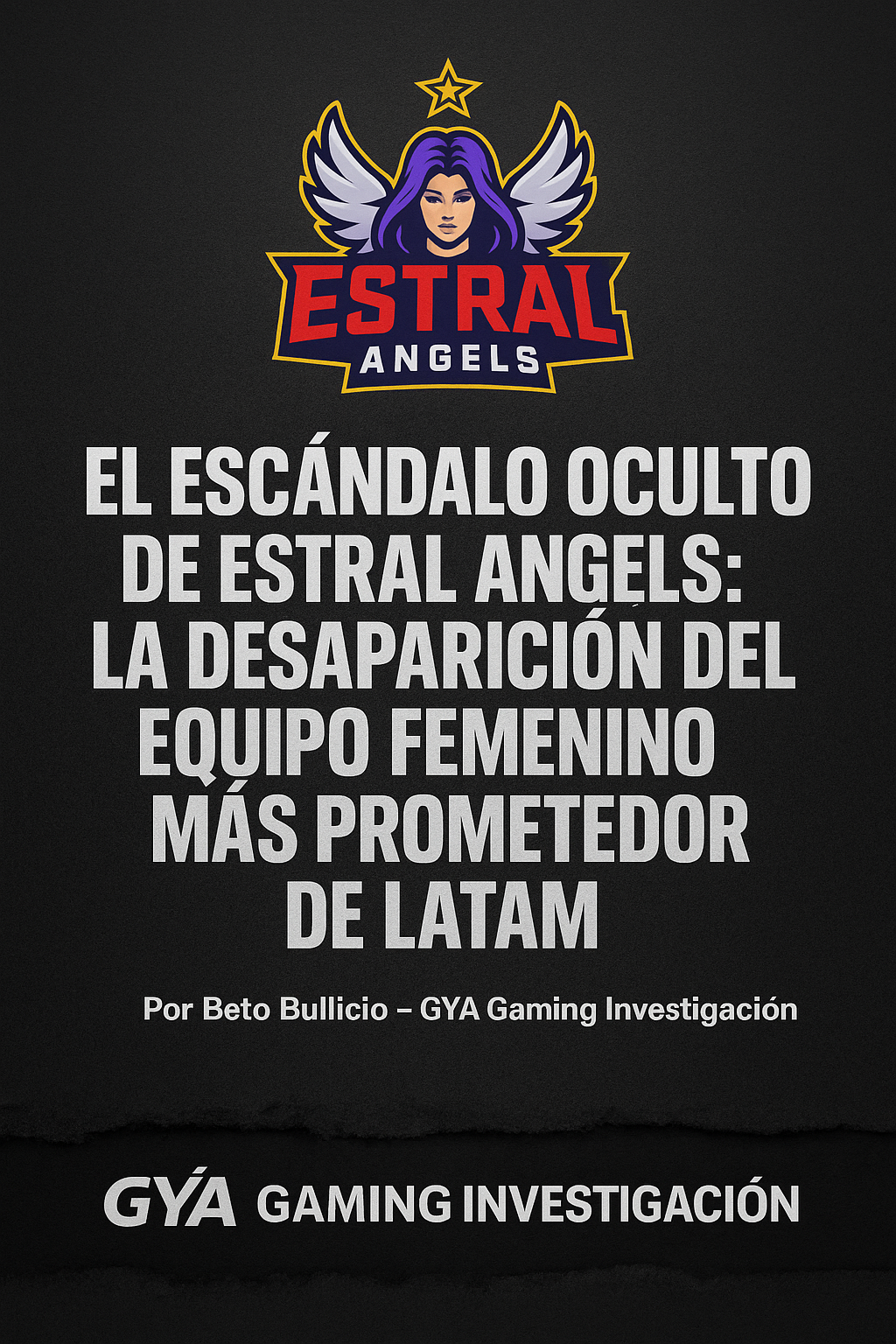 El escándalo oculto de Estral Angels: la desaparición del equipo femenino más prometedor de LATAM<br>